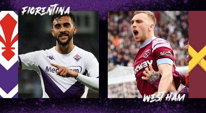 Soi kèo Fiorentina vs West Ham – 02h00 – 08/06 – Europa Conference League