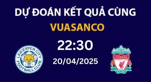 Soi kèo Leicester City vs Liverpool – 22h30 – 20/04 – Ngoại hạng Anh