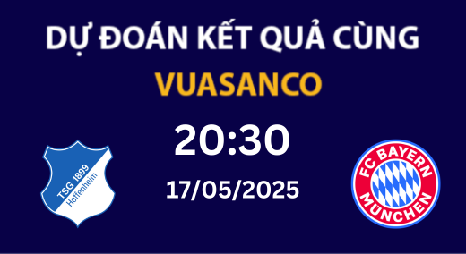 Soi kèo Hoffenheim vs Bayern Munich – 20h30 – 17/05/2025 – Bundesliga